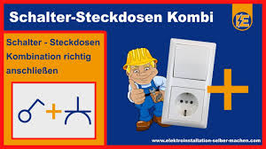 Lichtschalter Steckdosen Kombination Anschliessen Elektroinstallation Ein Ausschaltung Youtube