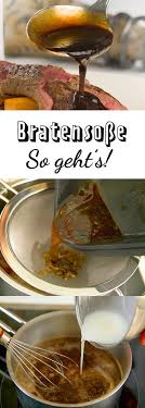 Bratensosse Selber Machen So Geht S Lecker Rezepte Bratensauce Sossen Rezepte