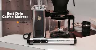 Best drip coffee makers 2021 description. Best Drip Coffee Makers Of 2021 Reviews And Buying Guide