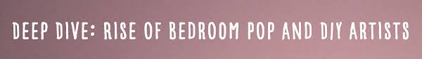 The diy ethos is present across genres, but there are some shared characteristics among some of the most rapidly rising newcomers, and the term bedroom pop became the easiest way to describe it. Wers Deep Dive The Rise Of Bedroom Pop And Diy Artists