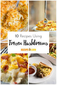 10 Recipes Using Frozen Hash Browns These Frozen Hash Brown Dinners Are Incredibly Easy Frozen Hashbrown Recipes Hashbrown Recipes Breakfast Recipes Casserole