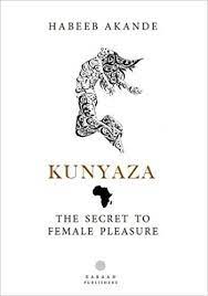 Pick up the tempo occasionally as you go through the story or poem. Kunyaza The Secret To Female Pleasure Habeeb Akande 9780957484566 Amazon Com Books