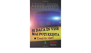 Lirik lagu daca existi in vise mp3 terpopuler full album terlengkap. Si Daca In Vise Mai Poti Exista Vol 1 Crezi In Vise Romanian Edition Codreanu Liviu Ioan 9786069457382 Amazon Com Books