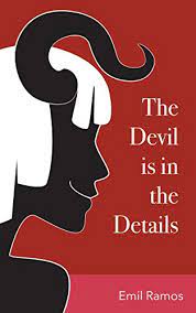 Problems or difficulties are often in the details. The Devil Is In The Details Kindle Edition By Ramos Emil Literature Fiction Kindle Ebooks Amazon Com