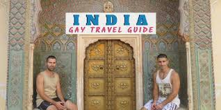 Gay India: Our Ultimate Gay Guide for LGBTQ travelers • Nomadic Boys