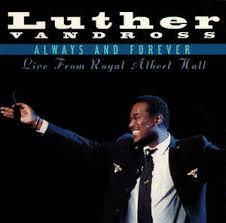 All studio albums are available for download. Luther Vandross Always And Forever Live From Royal Albert Hall 1994 Cd Discogs