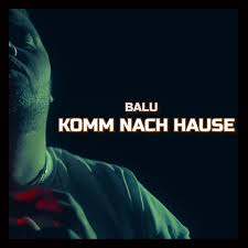 To make one s way home. Komm Nach Hause Song By Balu Spotify