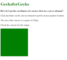 Color clicker can automate find out the color block on the screen and click it. How To Get The Coordinates Of A Mouse Click On A Canvas Element Geeksforgeeks