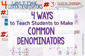 Sal subtracts fractions like 43 and 15. 4 Ways To Teach Students To Make Common Denominators