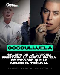 El exponente de música urbana, José Fernando Cosculluela Suárez, saldrá de  la cárcel luego de que el juez Juan C. Vera Rivera, del Tribunal de  Humacao, le fijara una fianza de $150,000
