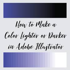 How To Make A Color Lighter Or Darker In Adobe Illustrator Kelcie Makes Patterns Adobe Illustrator Illustration Graphic Design Typography