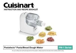 Everybody loves homemade bread, but not everybody has time to make it. Cuisinart Pastafecto Pm 1 Series Instruction And Recipe Booklet Pdf Download Manualslib