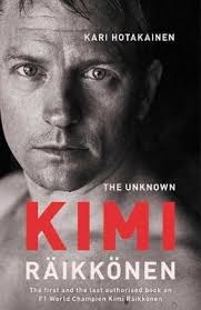 The Unknown Kimi Raikkonen, Hotakainen, Kari, Simon + Schuster UK