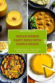Indian Dinner Party Menu With Sample Menus Indian Dinner Vegetarian Dinner Party Dinner Party Menu
