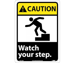 Caution watch your step caution sign office slip down stairs work caution sign slip stairs watch step icon caution step slip trip fall safety office watch your step vector. Caution Watch Your Step W Graphic 14x10 040 Alum National Marker Company