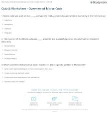 To this day, he is studied in classes all over the world and is an example to people wanting to become future generals. Quiz Worksheet Overview Of Morse Code Study Com