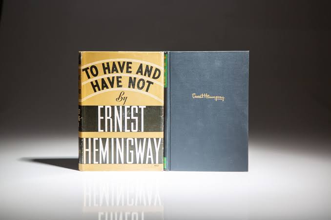 To Have And Have Not - The First Edition Rare Books