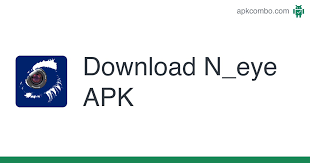 Required android, 4.1 & up. N Eye Apk 2 3 4 Android App Download
