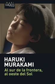 Amazon.com: Al sur de la frontera, al oeste del sol: 7502268181154:  MURAKAMI, HARUKI: Books