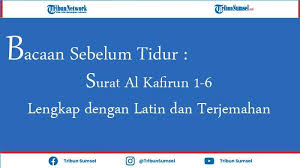 We did not find results for: Bacaan Sebelum Tidur Surat Al Kafirun Ayat 1 6 Lengkap Dengan Latin Dan Arti Ini Keutamaannya Tribun Sumsel