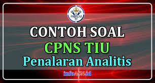 Check spelling or type a new query. Contoh Soal Cpns Tes Penalaran Analitis Soal Cpns Infoasn Id