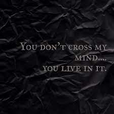 You Don T Cross My Mind You Live In It Distance Love Color Quotes Long Distance Love