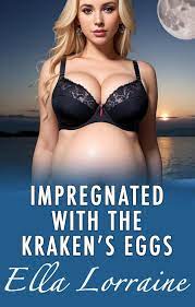 Impregnated with the Kraken's Eggs eBook by Ella Lorraine - EPUB Book |  Rakuten Kobo United Kingdom