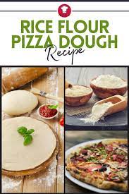 Rice Flour Pizza Dough Recipe Food For Net Recipe Flour Pizza Dough Rice Flour Pizza Dough Recipe Pizza Recipes Dough