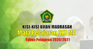 Soal uamnu aqidah akhlak kelas 6 mi. Kisi Kisi Ujian Madrasah Mata Pelajaran Ski Ma Tahun Pelajaran 2020 2021