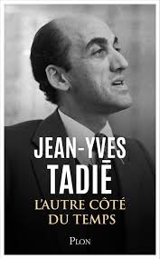 Jean-Yves Tadié : « Vivre dans les livres m'a aidé à comprendre l'époque » 