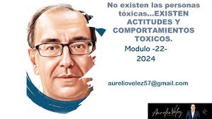 No existen las personas tóxicas... Existen actitudes y comportamientos  tóxicos.