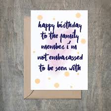 Cute Birthday Gifts For Cousin Not Embarrassed Family Funny Birthday Card Birthday Cards Funny Friend Birthday Card Sayings Birthday Card For Aunt