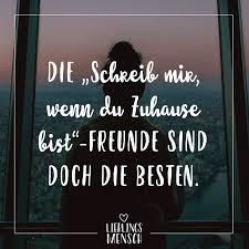 Die Schreib Mir Wenn Du Zuhause Bist Freunde Sind Doch Die Besten Visual Statements Zitate Zum Thema Freundschaft Lustige Spruche Uber Liebe Lustige Ehespruche