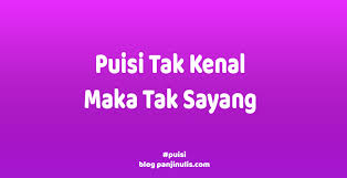 Roy u0026 fran_tak kenal maka tak cinta video mp3 duration 3:07 size 7.13 mb / francissca peter 4. Puisi Tak Kenal Maka Tak Sayang Photoshop Tutorial