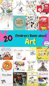 20 Children S Books About Art In 2020 Homeschool Art Lesson Art Activities For Kids Art Teachers Classroom