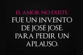 El Amor No Existe El Amor Existe Frases Bonitas Frases Bonitas Para Fotos