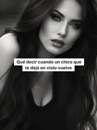 Que Responder Cuando Te Dicen Que Los Dejaste En Visto