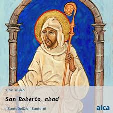 El santo de roberto se celebra en 2021 estos días: San Roberto Abad Santoral Aica Org
