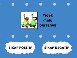 Sikap positif berperan penting dalam menentukan apakah seseorang bisa menjalani kehidupan yang bahagia dan menyenangkan. Pendidikan Kesihatan Tahun 5 Sikap Positif Dan Negatif Sumber Pengajaran