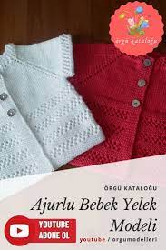 Ajurlu Bebek Yelek Modeli Orgu Modelleri Bebekler Icin Orgu Bebek Yelek Orgu