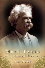 Mark Twain and Human Nature (9780826219664): Tom Quirk