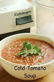 Cold Tomato Soup Tomato Soup Recipes Tomato Recipes