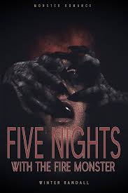 Five Nights With The Fire Monster: A Monster Romance (Isiriel Fire Monsters  Book 1) See more