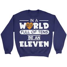 In A World Full Of Tens Be An Eleven Png Stranger Things Sweatshirt Eleven Crewneck Sweatshirt In A World Of Tens Eleven Mens Sweatshirt Funny Christmas Sweaters Sweater Sweatshirt Funny Sweatshirts