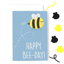It's 100% free, and you also can use your own customized birthday calendar and birthday. Funny Pun Birthday Card Happy Bee Day Cute Birthday Card Childrens Card