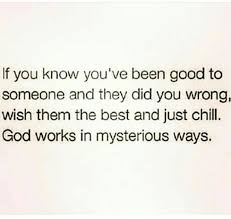 I Still Don T Want Anything Bad To Happen To You I Still Pray For God To Bless You Each And Every Day Karma Quotes Memes Quotes Inspirational Quotes