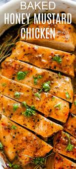 Baked Honey Mustard Chicken The Classic Combination Of Honey And Mustard Healthy Dinner Recipes Chicken Honey Mustard Chicken Recipes Mustard Chicken Recipes