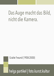 Zitate Und Fotografen Weisheiten Foto Kunst Kultur Kurse Fur Die Kreative Fotografie Fotografie Spruche Fotografie Zitat Fotografie
