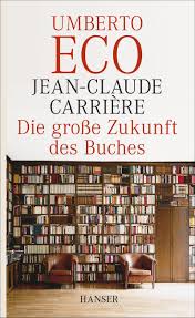 He was president of la fémis, the french state film school. Die Grosse Zukunft Des Buches Bucher Hanser Literaturverlage