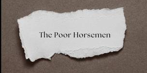 The Poor Horsemen